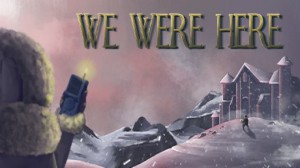 We Were Here (PS4)
