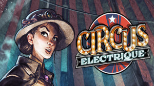 Circus Electrique (Epic Games) Giveaway